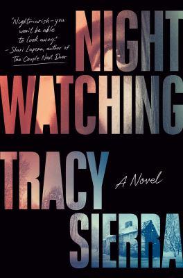 Nightwatching : a novel - Cover Art