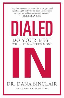 Dialed in : do your best when it matters most - Cover Art
