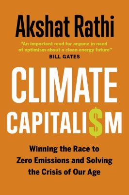 Climate capitali$m : winning the race to zero emissions and solving the crisis of our age - Cover Art