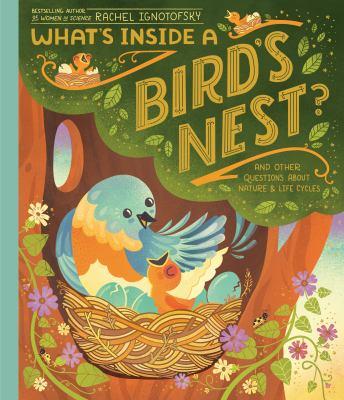 What's inside a bird's nest? : and other questions about nature & life cycles - Cover Art