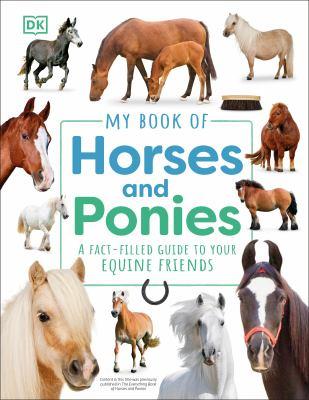 My book of horses and ponies : a fact-filled guide to your equine friends - Cover Art