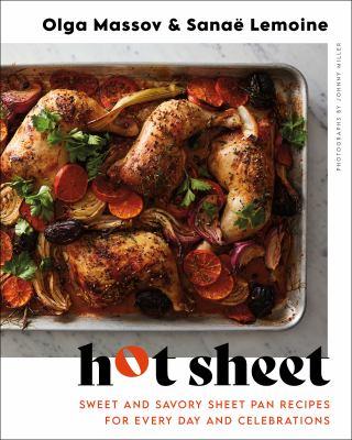 Hot sheet : sweet and savory sheet pan recipes for every day and celebrations - Cover Art