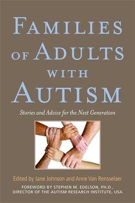 Families of adults with autism : stories and advice for the next generation - Cover Art