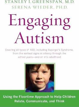 Engaging autism : using the Floortime approach to help children relate, communicate, and think - Cover Art