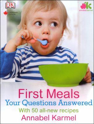First meals : your questions answered : with 50 all-new recipes - Cover Art