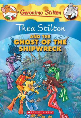 Thea Stilton and the ghost of the shipwreck - Cover Art