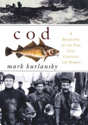 Cod : a biography of the fish that changed the world - Cover Art