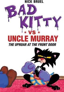 Bad Kitty vs Uncle Murray : the uproar at the front door - Cover Art