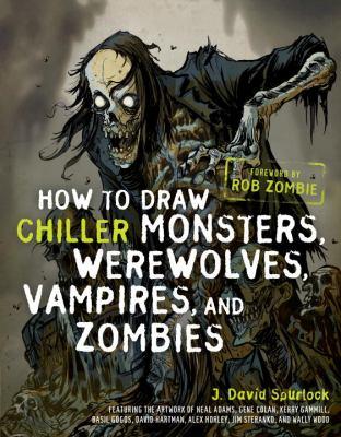 How to draw chiller monsters, vampires, werewolves, and zombies - Cover Art