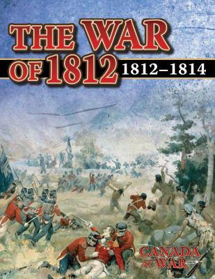 The War of 1812, 1812-1814 - Cover Art