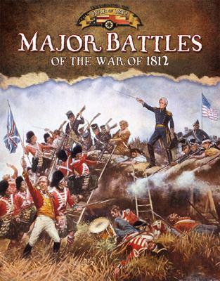 Major battles of the War of 1812 - Cover Art