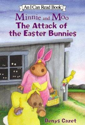 Minnie and Moo : the attack of the Easter Bunnies - Cover Art