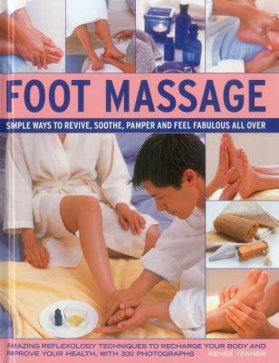 Foot massage : simple ways to revive, soothe, pamper and feel fabulous all over - Cover Art