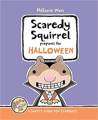 Scaredy Squirrel prepares for Halloween - Cover Art