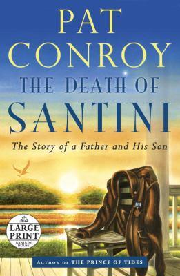 The death of Santini : the story of a father and his son - Cover Art