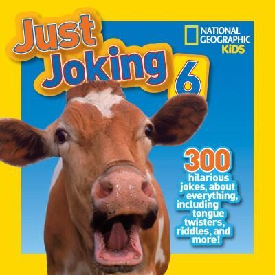 Just joking. 300 hilarious jokes about everything, including tongue twisters, riddles, and more! 6 - Cover Art