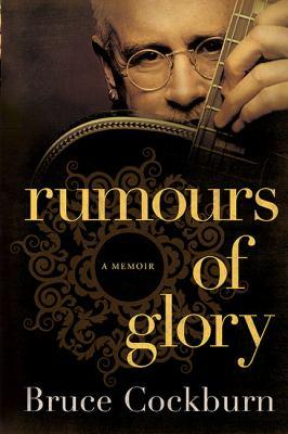Rumours of glory : a memoir - Cover Art