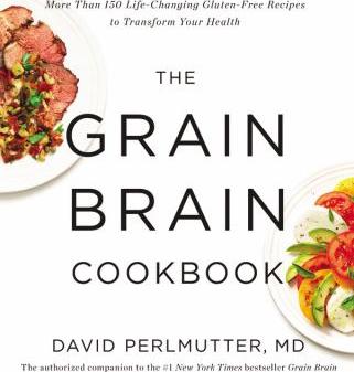 The grain brain cookbook : more than 150 life-changing gluten-free recipes to transform your health - Cover Art