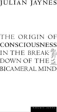The origin of consciousness in the breakdown of the bicameral mind - Cover Art
