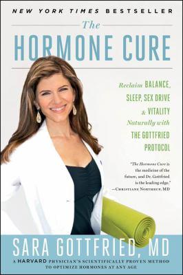 The hormone cure : reclaim balance, sleep, sex drive and vitality naturally with the Gottfried protocol - Cover Art