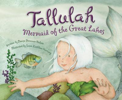 Tallulah : mermaid of the Great Lakes - Cover Art