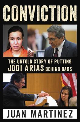 Conviction : the untold story of putting Jodi Arias behind bars - Cover Art