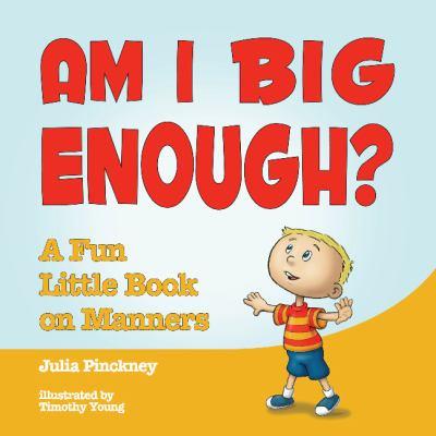 Am I big enough? : a fun little book on manners - Cover Art